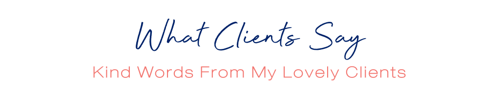 Why clients say